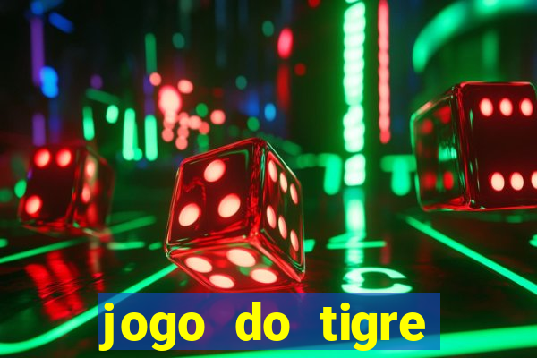 jogo do tigre deposito minimo 1 real